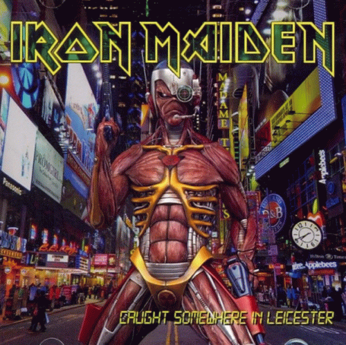Iron Maiden (UK-1) : Caught Somewhere in Leicester